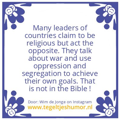 Tegeltje: Leaders claim to be religious