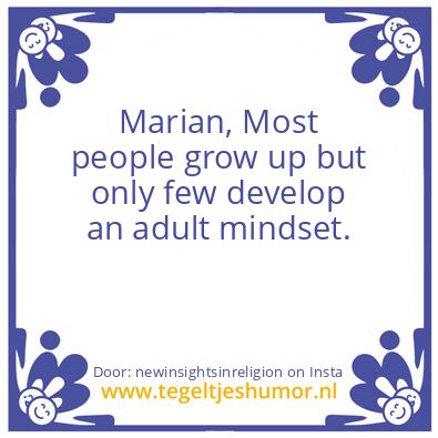 Tegeltje: an adult mindset.