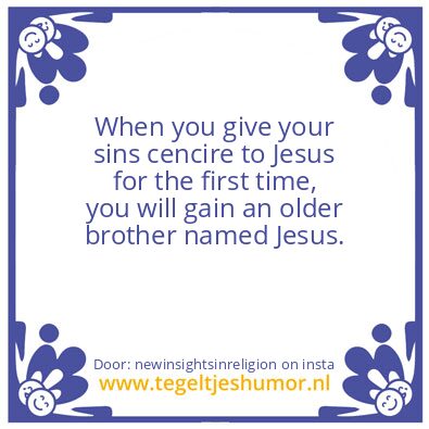 Tegeltje: An older brother named Jesus.