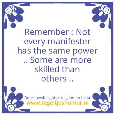 Tegeltje: Real Manufesting  = Power.