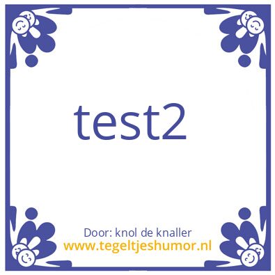 Tegeltje: Test