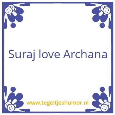 Tegeltje: Suraj