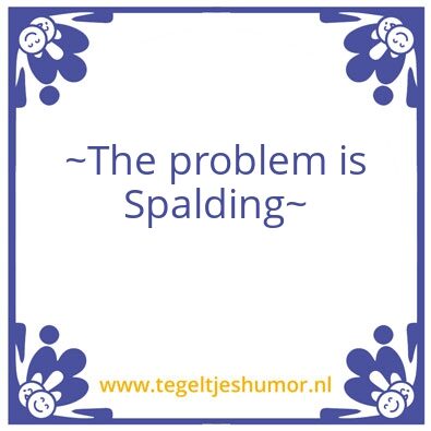 Tegeltje: Spalding