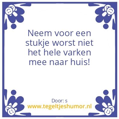 Tegeltje: worst