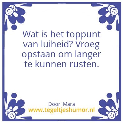 Tegeltje: luiheid