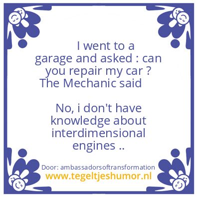 Tegeltje: I went to a garage