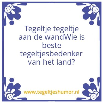 Tegeltje: Tegeltje tegeltje