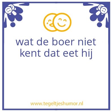 Tegeltje: wat de boer