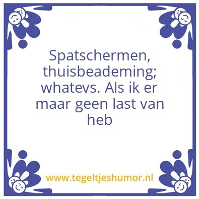 Tegeltje: Spatscherm