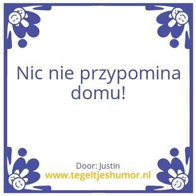 Tegeltje: Poolse spreuk