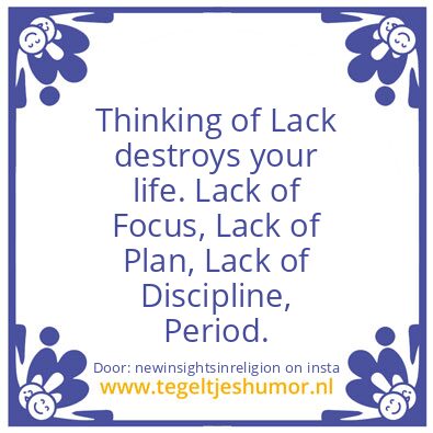 Tegeltje: thinking of Lack destroys your