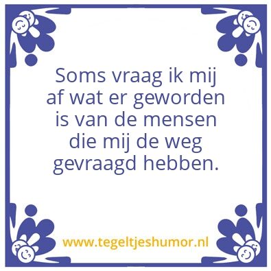 Tegeltje: Weg vragen