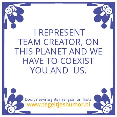 Tegeltje: I am a divine presence ..