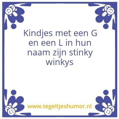 Tegeltje: Stinky winkys