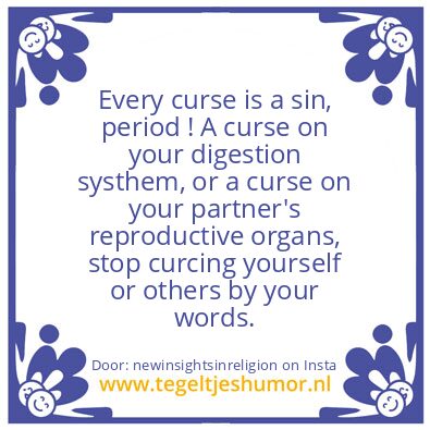 Tegeltje: Every curse is a sin, period !