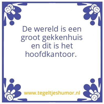 Tegeltje: Gekkenhu
