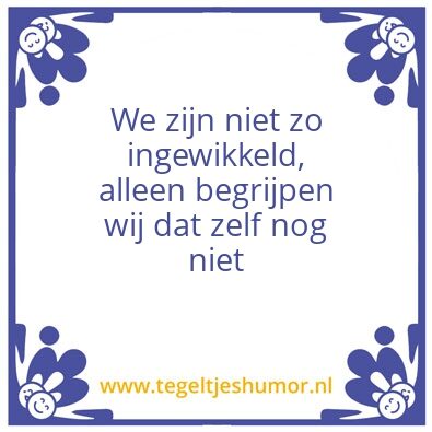 Tegeltje: Ingewikkeld