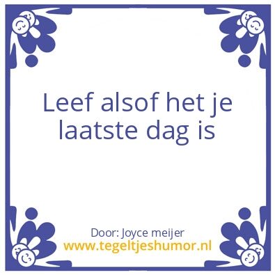 Tegeltje: Leef