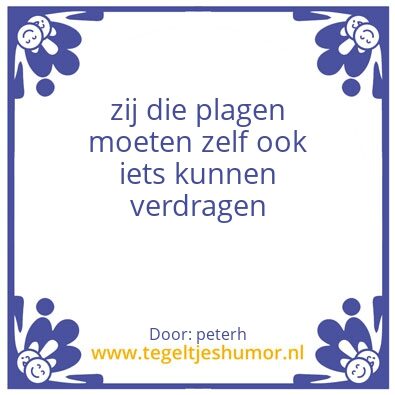 Tegeltje: plagen