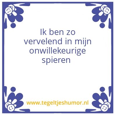 Tegeltje: Vervelend