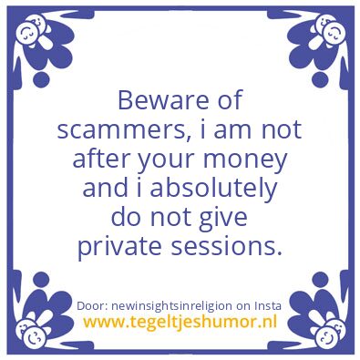 Tegeltje: Beware of scammers …