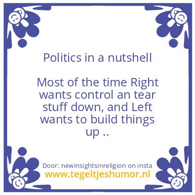 Tegeltje: Politics in a nutshell :