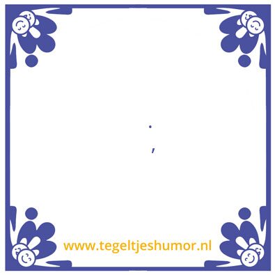 Tegeltje: .