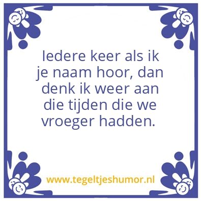 Tegeltje: Vroeger