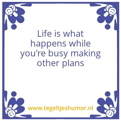 Tegeltje: Life is