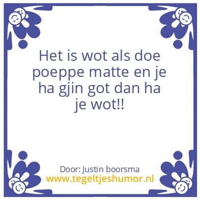 Tegeltje: Het is wat in het frysk