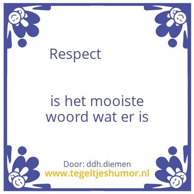 Tegeltje: respect