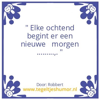 Tegeltje: Een schone lei ……