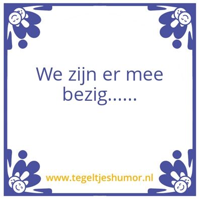 Tegeltje: Standaard antwoord