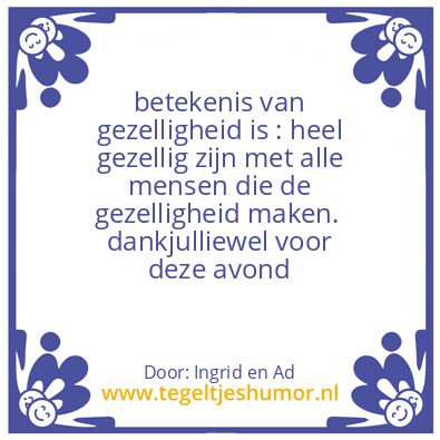 Tegeltje: gezelligheid