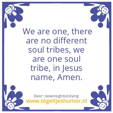Tegeltje: We Are One.