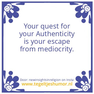 Tegeltje: quest for Authenticity