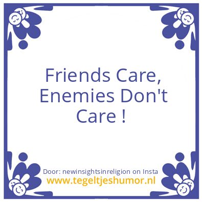 Tegeltje: Friends Care For You !