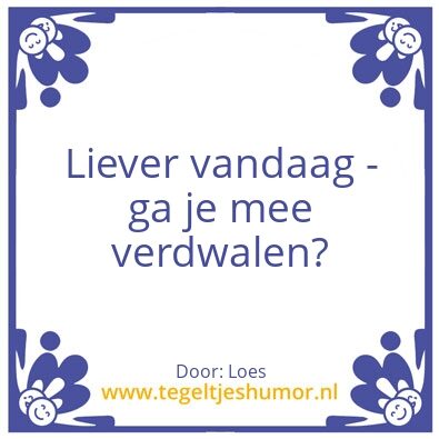 Tegeltje: Liever vandaag