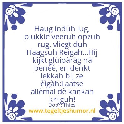 Tegeltje: Haagsuh Reigah