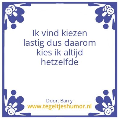 Tegeltje: Keuzes