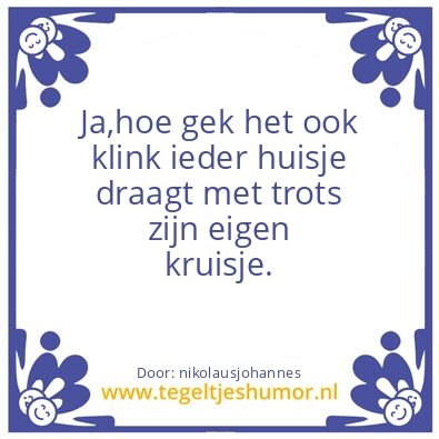 Tegeltje: Kruisje van het huisje