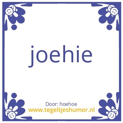 Tegeltje: joehoe