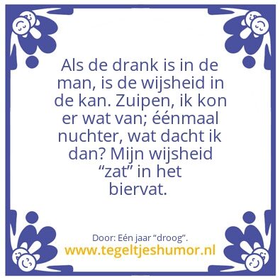 Tegeltje: Als de drank is â€¦.