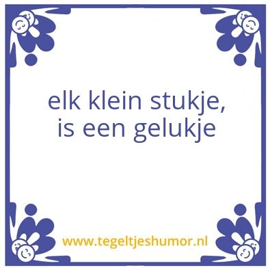Tegeltje: stukje gelukje