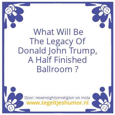 Tegeltje: Donald John Trump ?