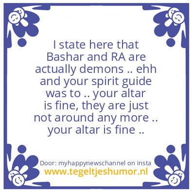 Tegeltje: Bashar and RA are demons..