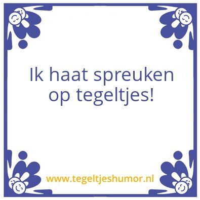 Tegeltje: stom