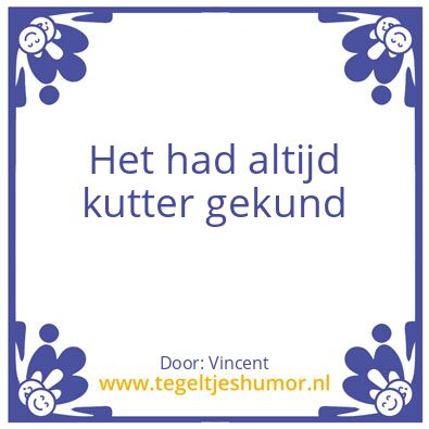 Tegeltje: Kut