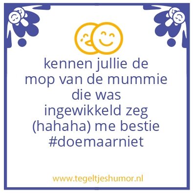 Tegeltje: de mummie