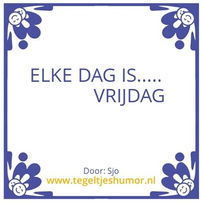 Tegeltje: Vrijdag